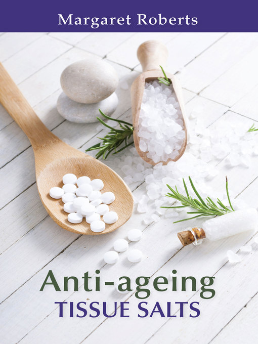 Title details for Anti-ageing Tissue Salts by Margaret Roberts - Available
